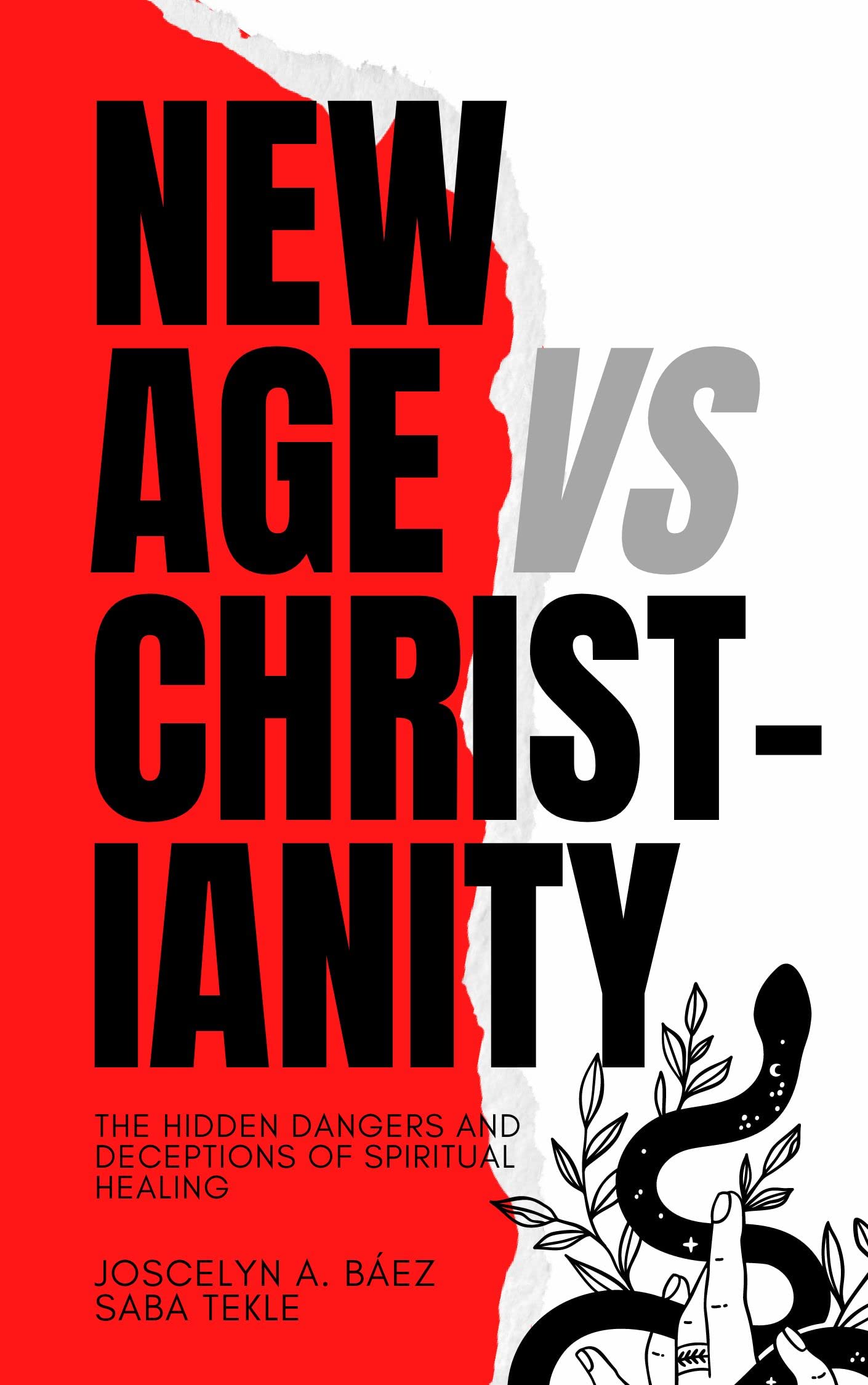 New Age VS Christianity: The Hidden Dangers and Deceptions of Spiritual Healing (Kindle Edition)