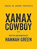 Xanax Cowboy: Poems