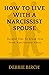 How To Live With A Narcissi...