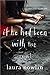 If He Had Been with Me by Laura Nowlin If He Had Been with Me by Laura Nowlin