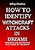HOW TO IDENTIFY WITCHCRAFT ...