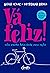 Vá feliz! by Neder Izaac