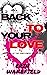 Back To Your Love: Book #4 ...