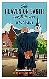 The heaven and earth conference: The wondrous diary of an ordinary pastor
