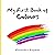 My First Book of Colours (M...