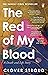 The Red of My Blood