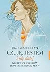 Czuje, jestem i i...
