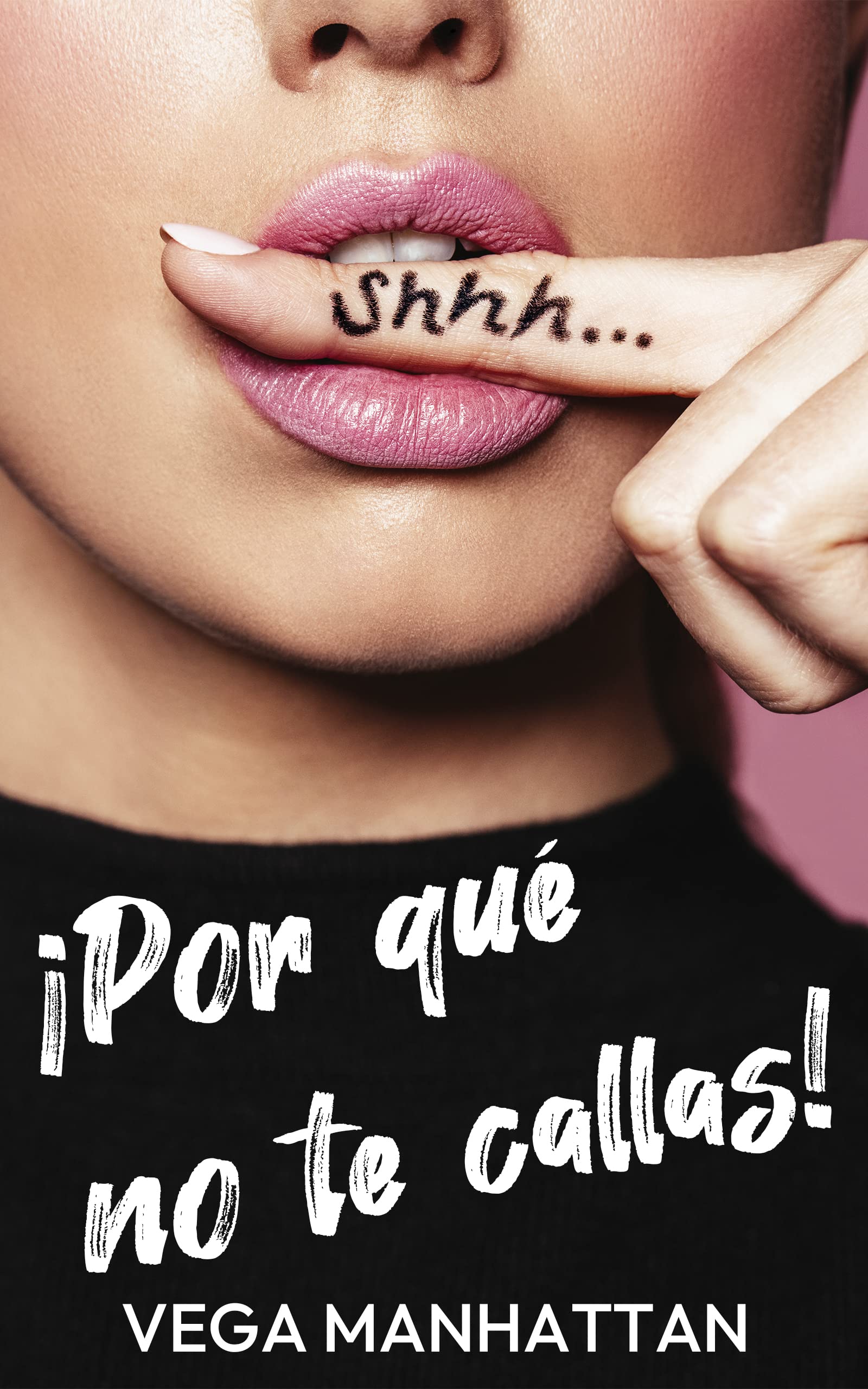 ¡Por qué no te callas! (Spanish Edition)