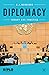 Diplomacy: Theory and Practice