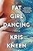 Fat Girl Dancing