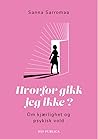 Hvorfor gikk jeg ikke? : Om kjærlighet og psykisk vold Hvorfor gikk jeg ikke? : Om kjærlighet og psykisk vold