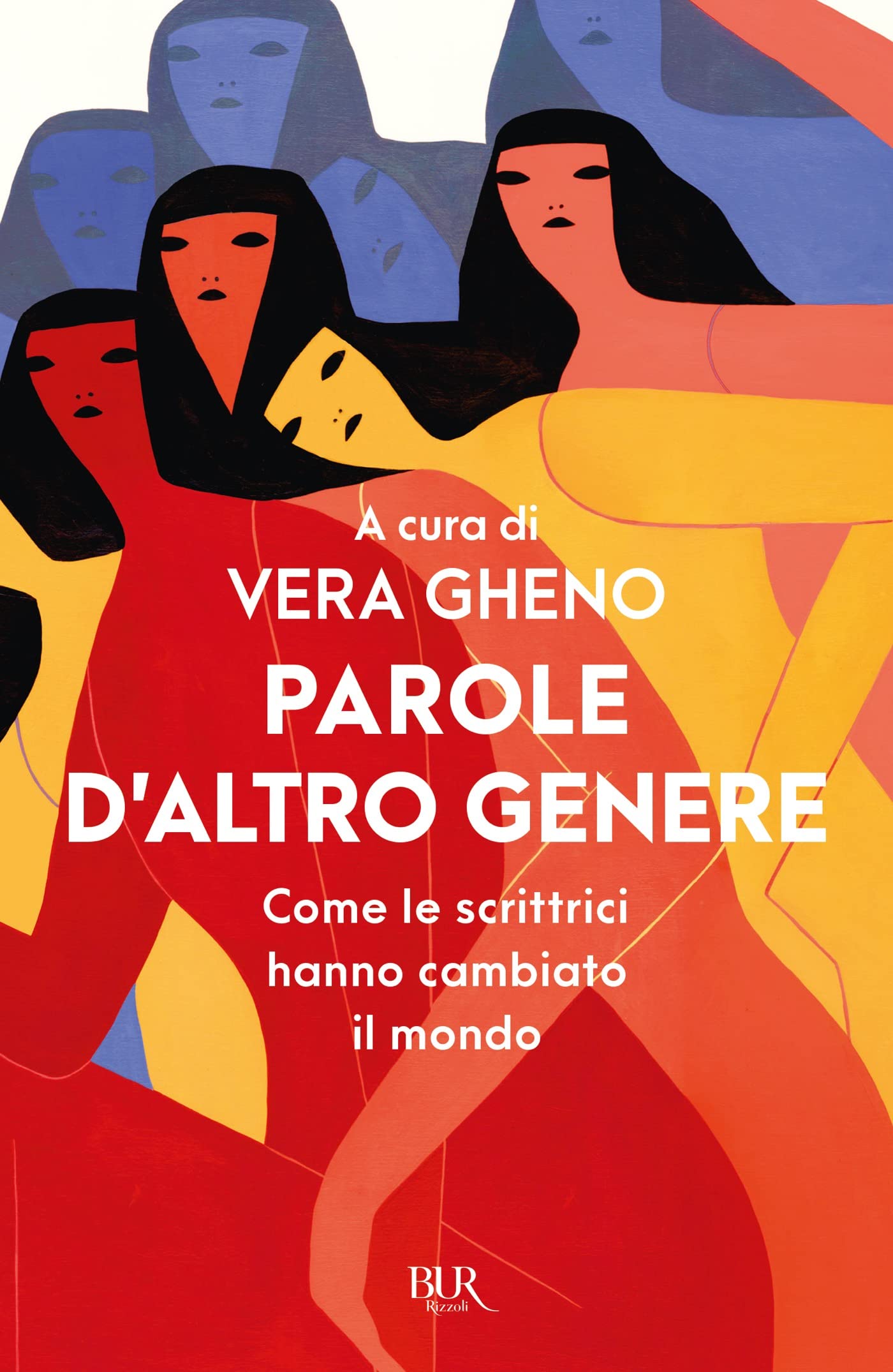 Parole d'altro genere: Come le scrittrici hanno cambiato il mondo (Kindle Edition)