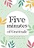 Five Minutes of Gratitude: ...