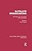 Satellite Broadcasting: The Politics and Implications of the New Media (Routledge Library Editions: Television)