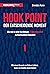 Hook Point – der entscheidende Moment: Wie man in einer kurzlebigen 3-Sekunden-Welt Aufmerksamkeit bekommt (German Edition)