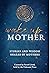 Wake Up Mother: Stories And...