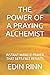 THE POWER OF A PRAYING ALCH...