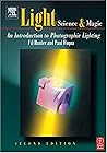 Light: Science and Magic: An Introduction to Photographic Lighting, 2nd Edition