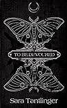 To Be Devoured by Sara Tantlinger