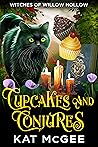 Cupcakes and Conjures (Witches of Willow Hollow, #1)