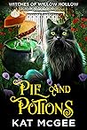 Pie and Potions (Witches of Willow Hollow, #2)