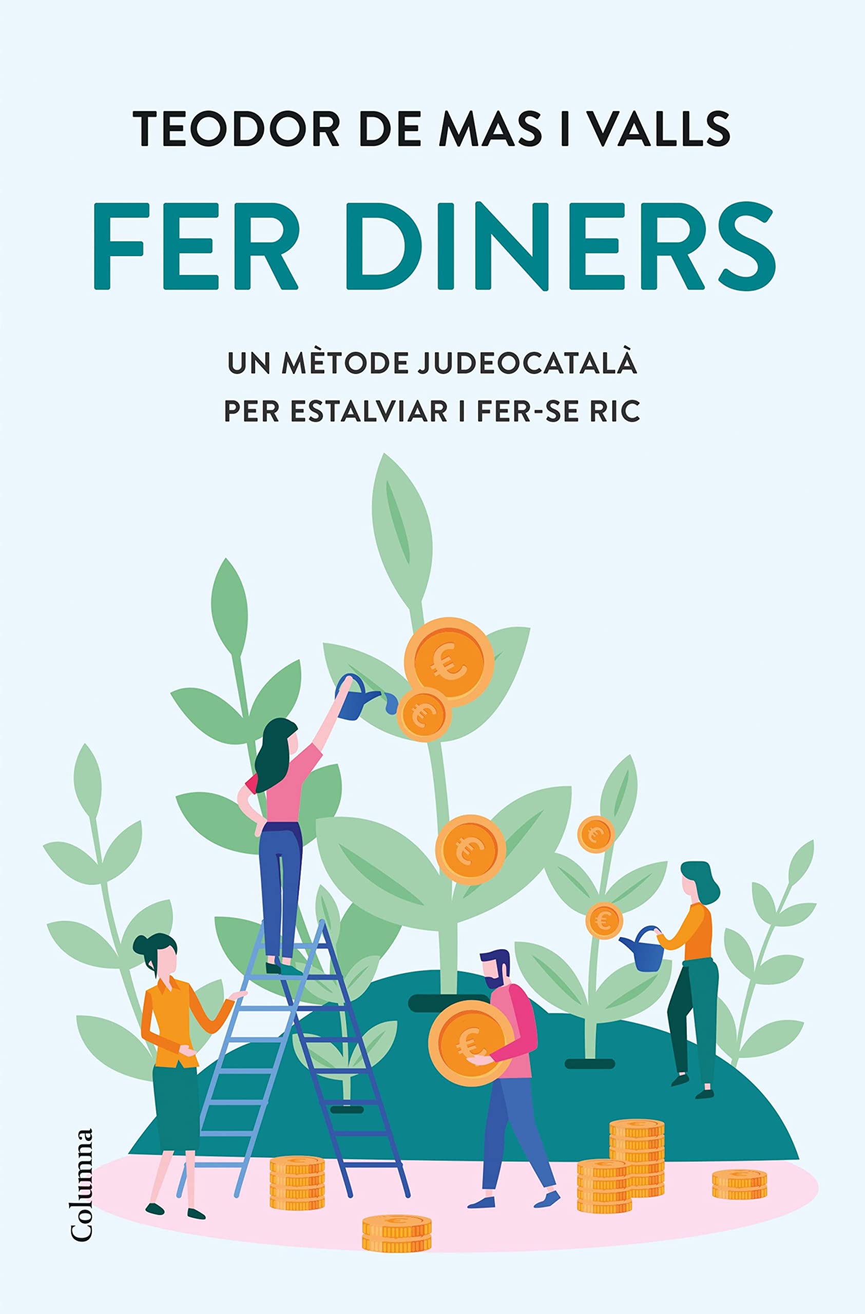 Fer diners: Un mètode judeocatalà per estalviar i fer-se ric (Kindle Edition)