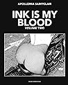 Ink is My Blood: ...