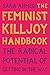 The Feminist Killjoy Handbook