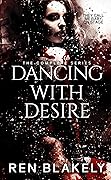 Dancing with Desire: The Complete Series