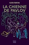 La chienne de Pavlov by Cato Fortin