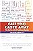 Cast Your Caste Away : The ...