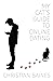 My Cat's Guide to Online Dating by Christian Baines