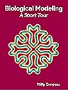 Biological Modeling: A Short Tour Biological Modeling: A Short Tour