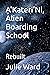 A'Kateri'Ni, Alien Boarding...