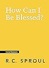 Book cover for How Can I Be Blessed? (Crucial Questions)