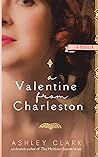 A Valentine from Charleston: A Novella (An Heirloom Novella)