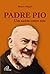 Padre Pio. Um Santo Entre Nós