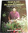 Design & Care of the Southern Landscape: A Monthly Guide to Gardening in the Lower South