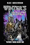 Winter's Legacy by Gage Greenwood