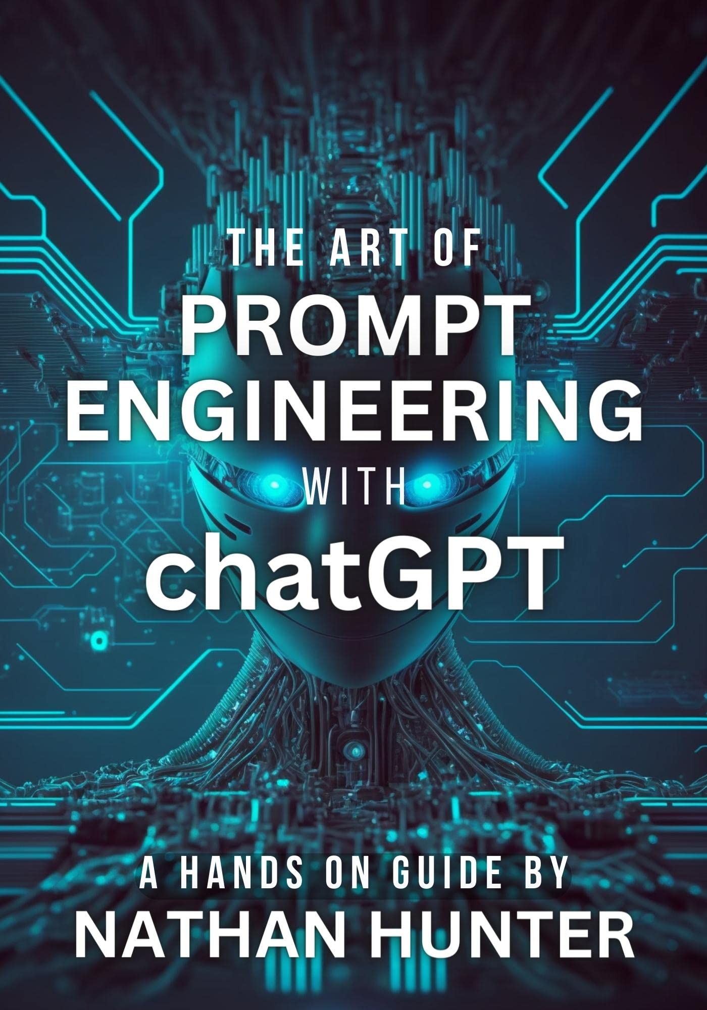 The Art of Prompt Engineering with ChatGPT: 2026 Update (Kindle Edition)