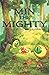 Min the Mighty: Book One of...