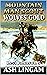 Levi Johnson: Mountain Man Scout: Wolves Gold: A Mountain Man Adventure
