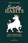 Saintly Habits: A...