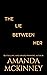 The Lie Between Us (Mad Women #3)