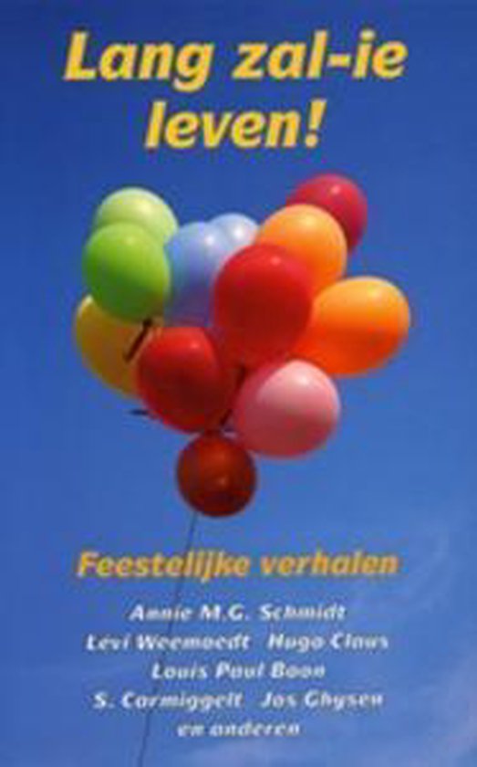 Lang zal-ie leven !: Feestelijke verhalen