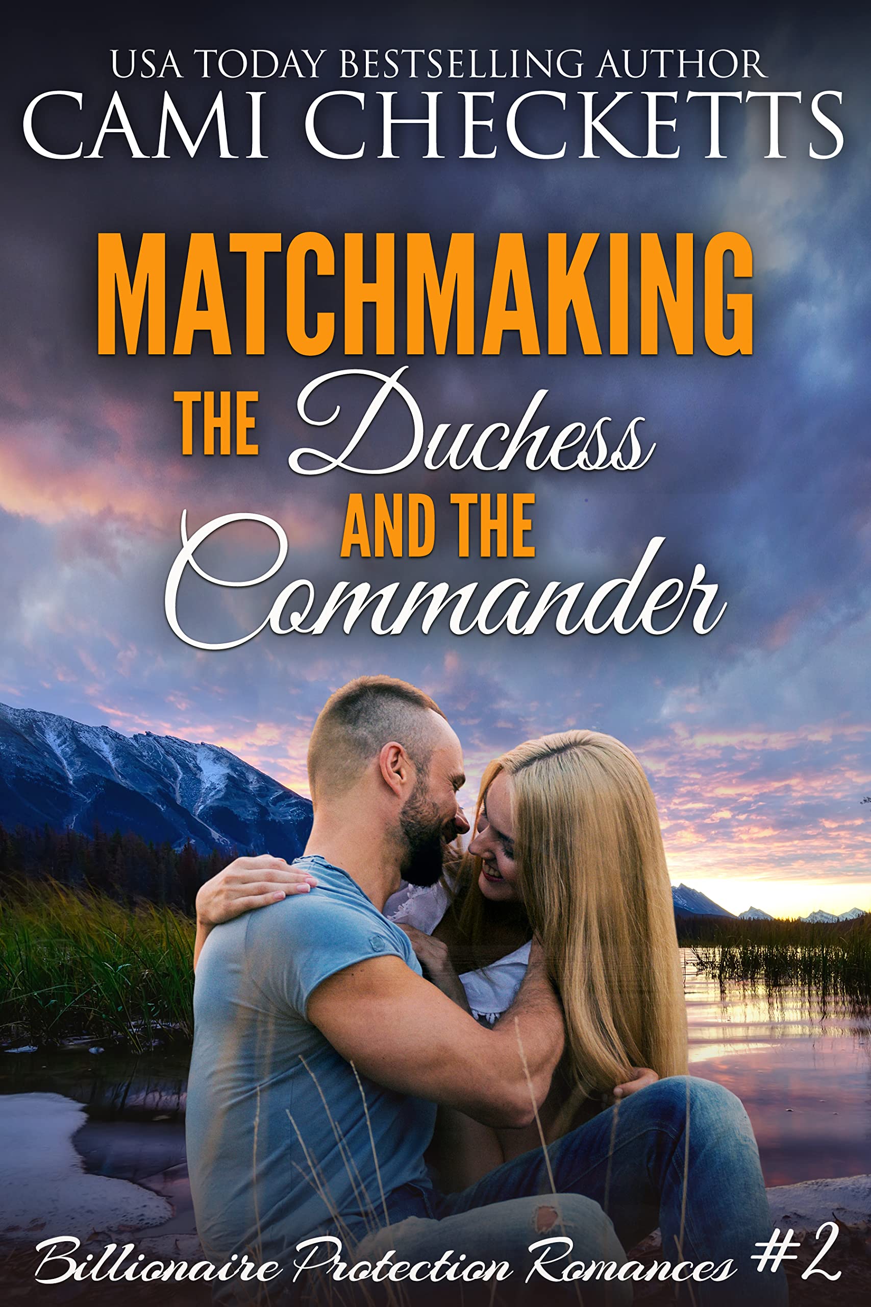 Matchmaking the Duchess and the Commander (Billionaire Protection Romances Book 2)