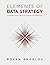 Elements of Data Strategy: A Framework for Data and AI-Driven Transformation