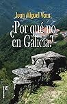 ¿Por qué en Galicia?