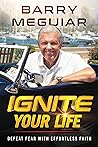 Ignite Your Life:...