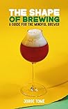 The Shape of Brew...
